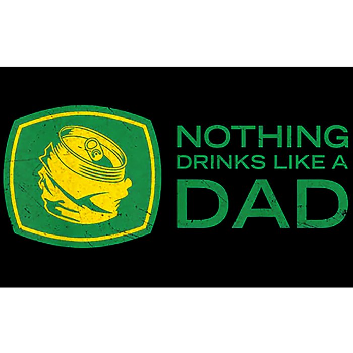 Nothing Drinks Like A Dad Bumper Sticker