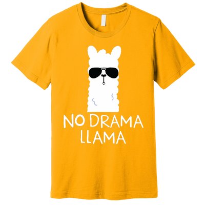 No Drama Llama Alpaca With Sunglasses Llama Lovers Gift Premium T-Shirt