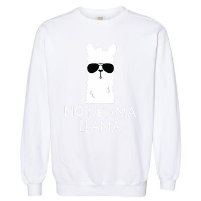 No Drama Llama Alpaca With Sunglasses Llama Lovers Gift Garment-Dyed Sweatshirt