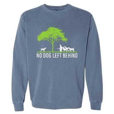 No Dog Left Behind Cute Owner Walker Paw Puppy Love Clothes Garment-Dyed Sweatshirt