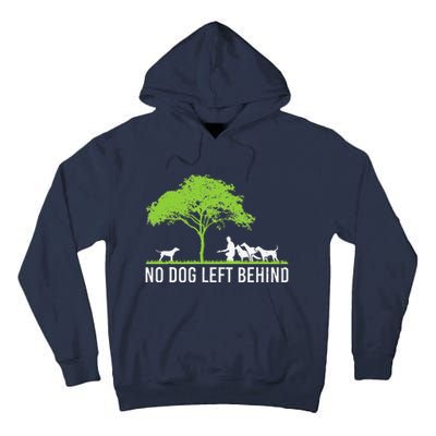 No Dog Left Behind Cute Owner Walker Paw Puppy Love Clothes Tall Hoodie