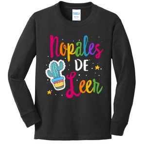 Nopales De Leer Never Stop Reading Spanish Teacher Espanol Kids Long Sleeve Shirt