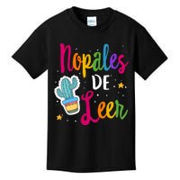 Nopales De Leer Never Stop Reading Spanish Teacher Espanol Kids T-Shirt