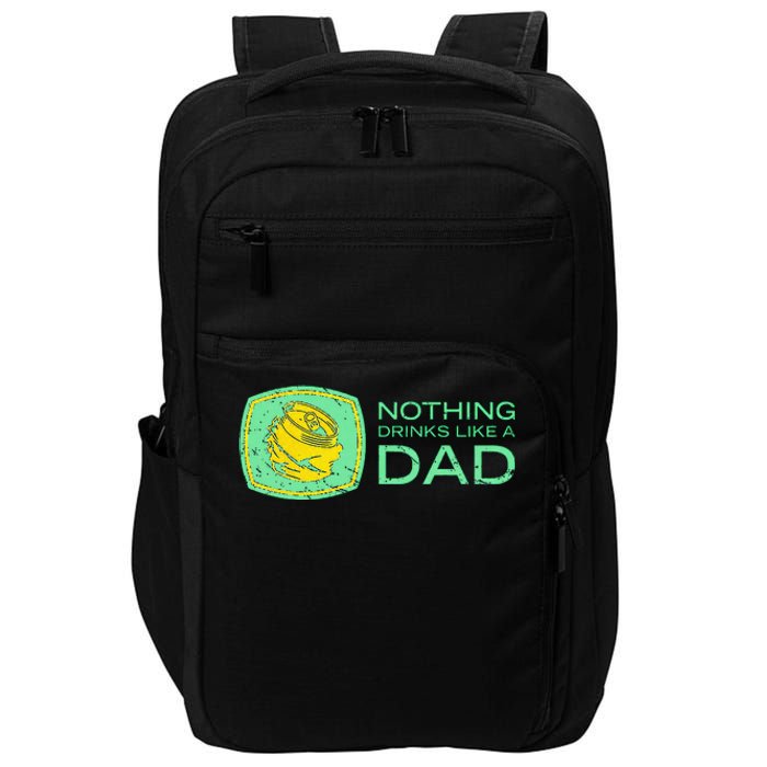 Nothing Drinks Like A Dad Impact Tech Backpack