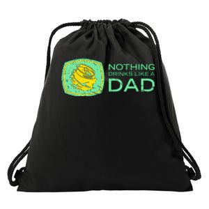 Nothing Drinks Like A Dad Drawstring Bag