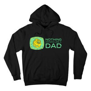 Nothing Drinks Like A Dad Tall Hoodie