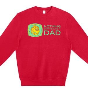 Nothing Drinks Like A Dad Premium Crewneck Sweatshirt