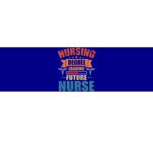 Nursing Degree Loading Future Nurse Profession Nurse Student Gift Bumper Sticker