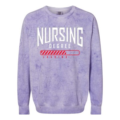 Nursing Degree Loading Future Nurse Nursing School Nurse Great Gift Colorblast Crewneck Sweatshirt