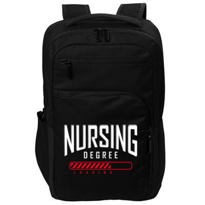 Nursing Degree Loading Future Nurse Nursing School Nurse Great Gift Impact Tech Backpack