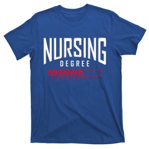 Nursing Degree Loading Future Nurse Nursing School Nurse Great Gift T-Shirt