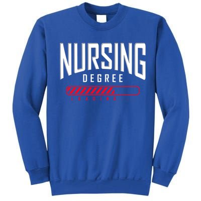 Nursing Degree Loading Future Nurse Nursing School Nurse Great Gift Tall Sweatshirt