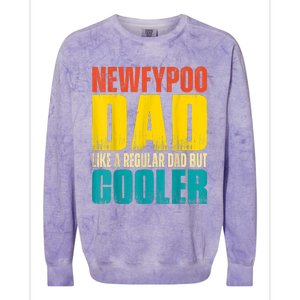 Newfypoo Dad Like A Regular Dad But Cooler Colorblast Crewneck Sweatshirt