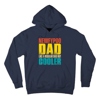 Newfypoo Dad Like A Regular Dad But Cooler Hoodie