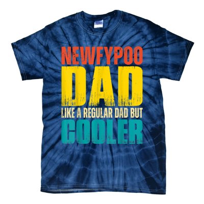 Newfypoo Dad Like A Regular Dad But Cooler Tie-Dye T-Shirt