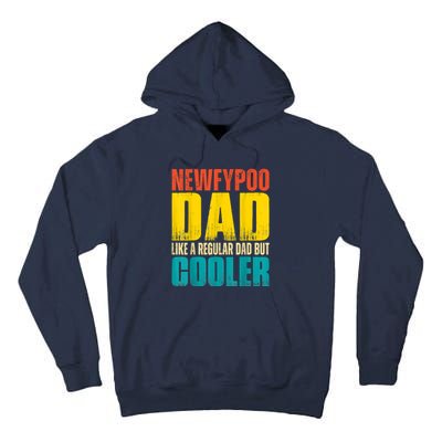 Newfypoo Dad Like A Regular Dad But Cooler Tall Hoodie