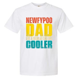 Newfypoo Dad Like A Regular Dad But Cooler Garment-Dyed Heavyweight T-Shirt