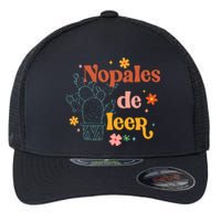 Nopales De Leer Spanish Teacher Maestra Cactus Bilingual Flexfit Unipanel Trucker Cap