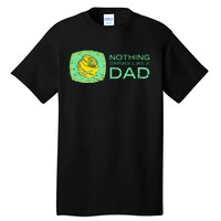 Nothing Drinks Like A Dad Tall T-Shirt