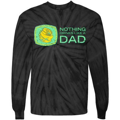 Nothing Drinks Like A Dad Tie-Dye Long Sleeve Shirt