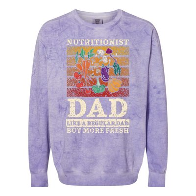 Nutritionist Dad Like A Regular Dad But More Fresh Colorblast Crewneck Sweatshirt