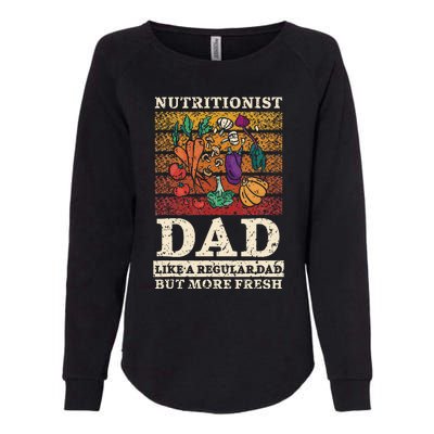 Nutritionist Dad Like A Regular Dad But More Fresh Womens California Wash Sweatshirt