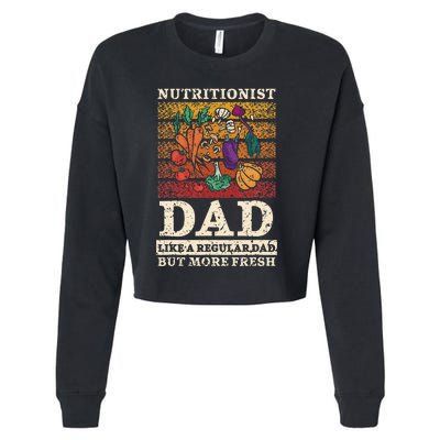 Nutritionist Dad Like A Regular Dad But More Fresh Cropped Pullover Crew