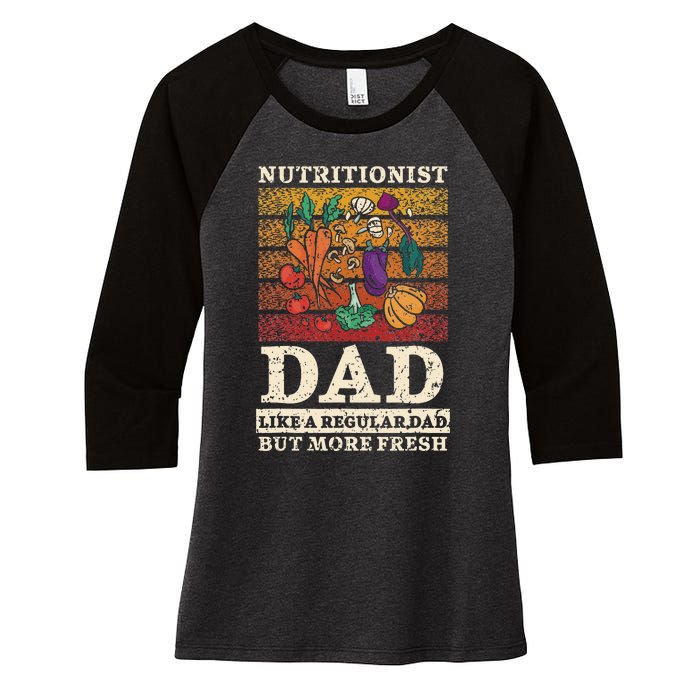 Nutritionist Dad Like A Regular Dad But More Fresh Women's Tri-Blend 3/4-Sleeve Raglan Shirt