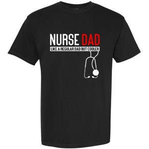 Nurse Dad Like Regular Dad But Cooler Nurse Dad Garment-Dyed Heavyweight T-Shirt