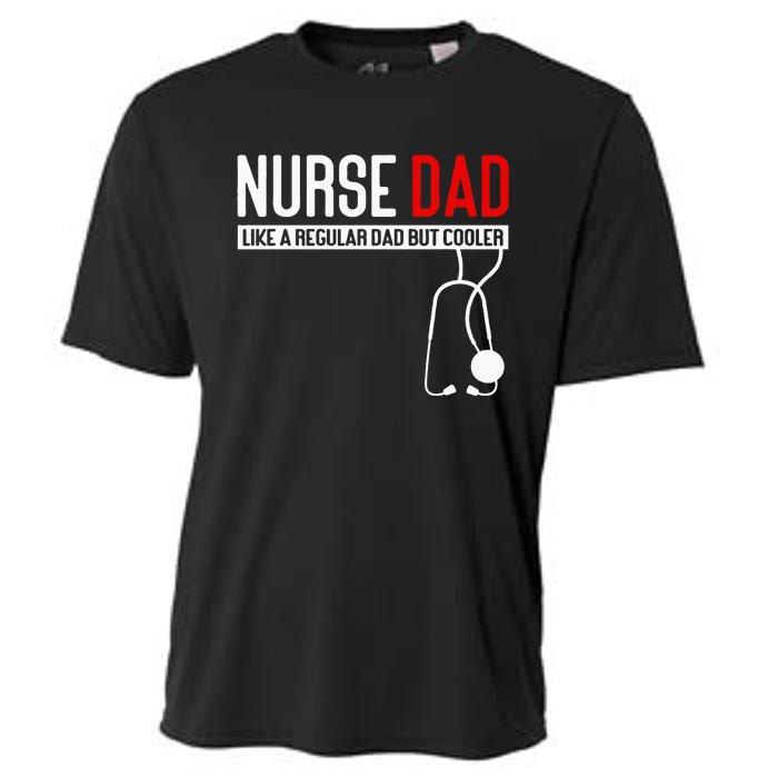 Nurse Dad Like Regular Dad But Cooler Nurse Dad Cooling Performance Crew T-Shirt