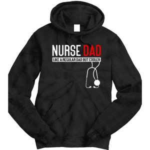 Nurse Dad Like Regular Dad But Cooler Nurse Dad Tie Dye Hoodie