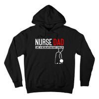 Nurse Dad Like Regular Dad But Cooler Nurse Dad Tall Hoodie