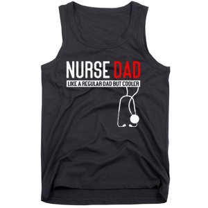 Nurse Dad Like Regular Dad But Cooler Nurse Dad Tank Top