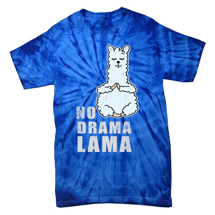 No Drama Llama Mama Camelid Alpaca Peace And Zen Yoga Gift Meaningful Gift Tie-Dye T-Shirt