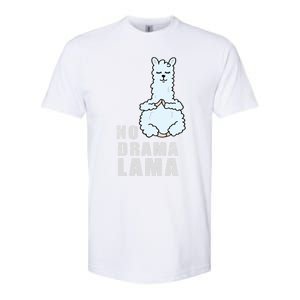 No Drama Llama Mama Camelid Alpaca Peace And Zen Yoga Gift Meaningful Gift Softstyle CVC T-Shirt