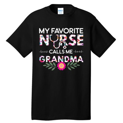 Nursing Design My Favorite Nurse Calls Me Grandma Tall T-Shirt