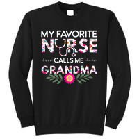 Nursing Design My Favorite Nurse Calls Me Grandma Tall Sweatshirt