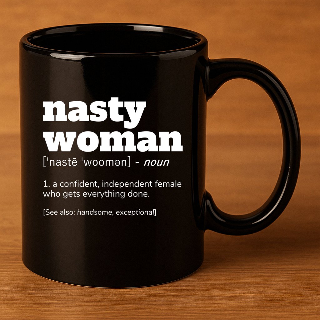 Nasty Definition Meaningful Gift 11oz C Handle Ceramic Mug
