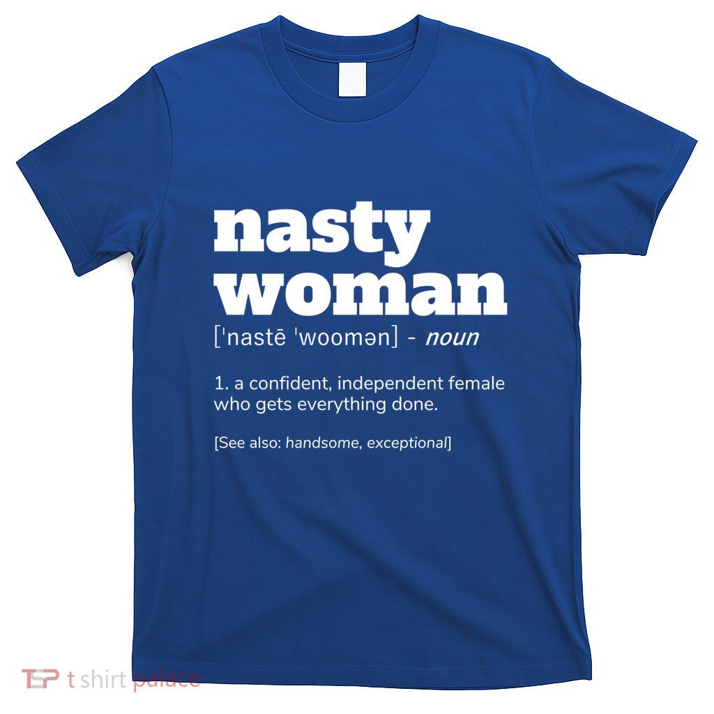 Nasty Definition Meaningful Gift T-Shirt