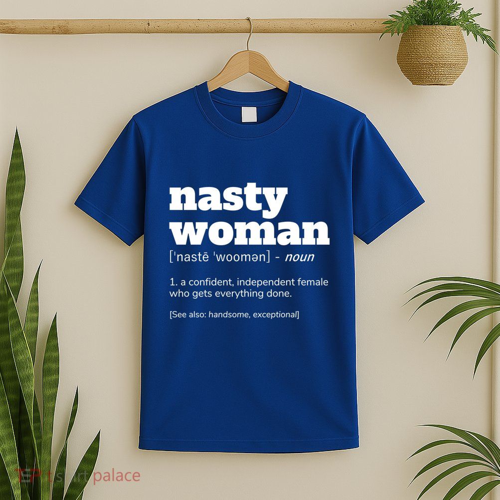 Nasty Definition Meaningful Gift T-Shirt