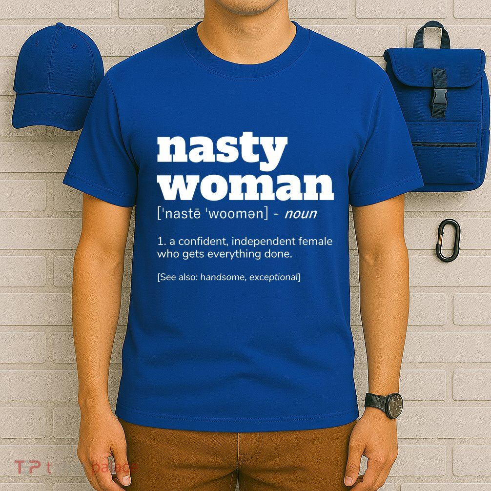 Nasty Definition Meaningful Gift T-Shirt