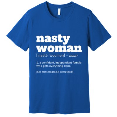 Nasty Definition Meaningful Gift Premium T-Shirt
