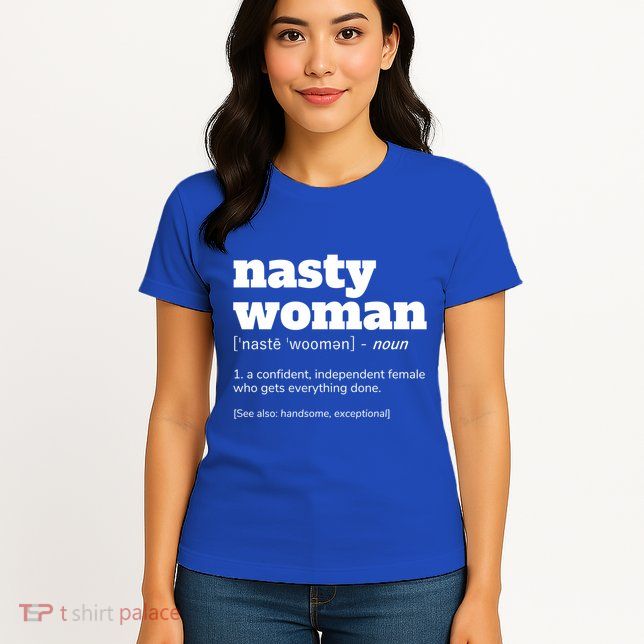 Nasty Definition Meaningful Gift Womens T-Shirt