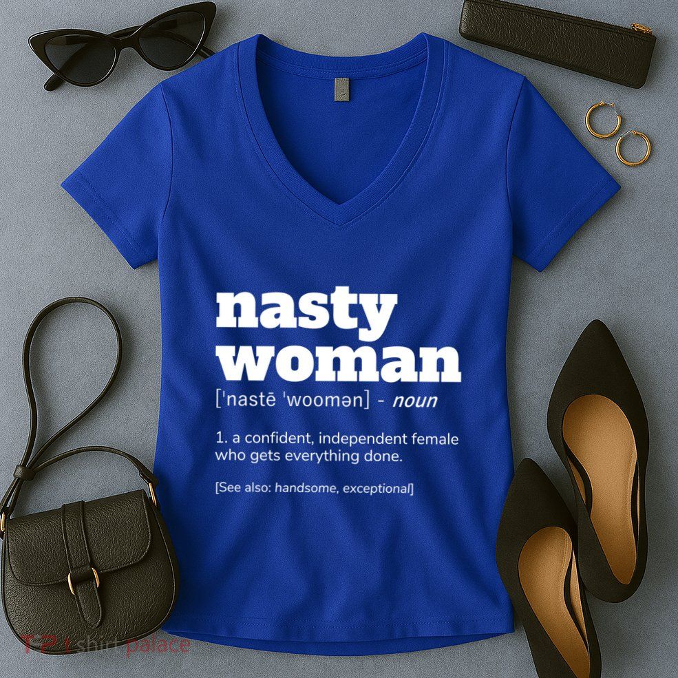 Nasty Definition Meaningful Gift Women's V-Neck T-Shirt