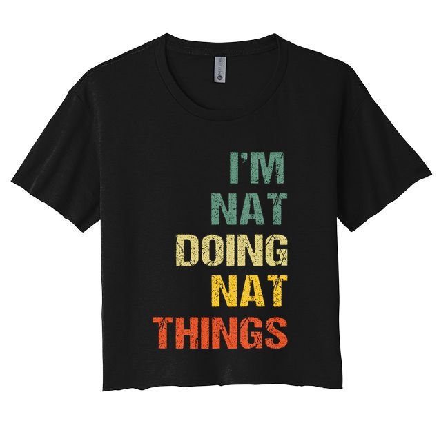 Nat Doing Nat Things Personalized Women's Crop Top Tee
