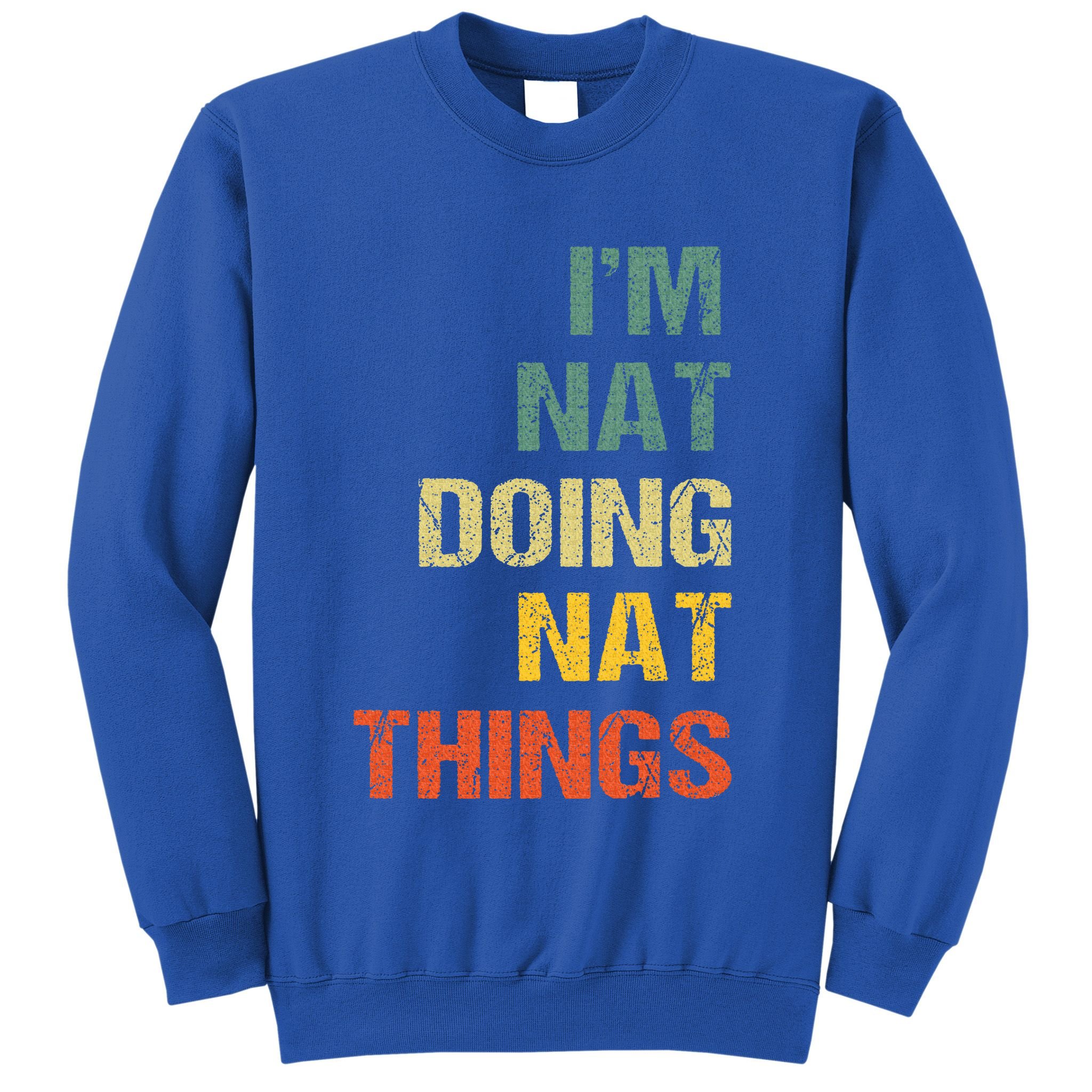 Nat Doing Nat Things Personalized Sweatshirt