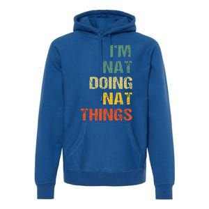 Nat Doing Nat Things Personalized Premium Hoodie