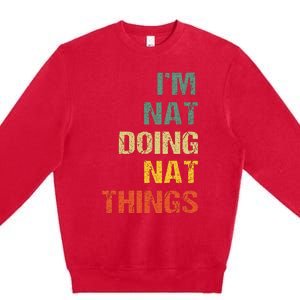 Nat Doing Nat Things Personalized Premium Crewneck Sweatshirt