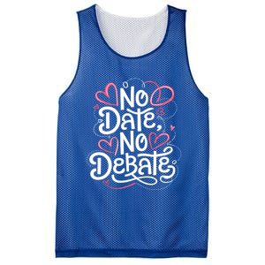 No Date No Debate Anti Valentine Day Vibe Gift Mesh Reversible Basketball Jersey Tank