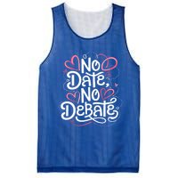 No Date No Debate Anti Valentine Day Vibe Gift Mesh Reversible Basketball Jersey Tank